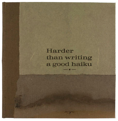 Harder than writing a good haiku