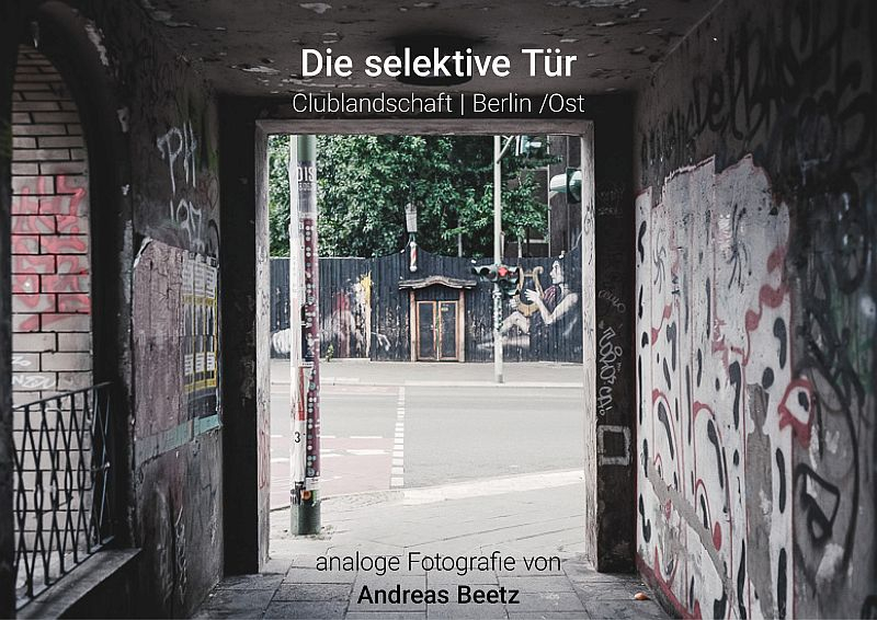 "Die selektive Tür" .... Clublandschaft | Berlin /Ost
