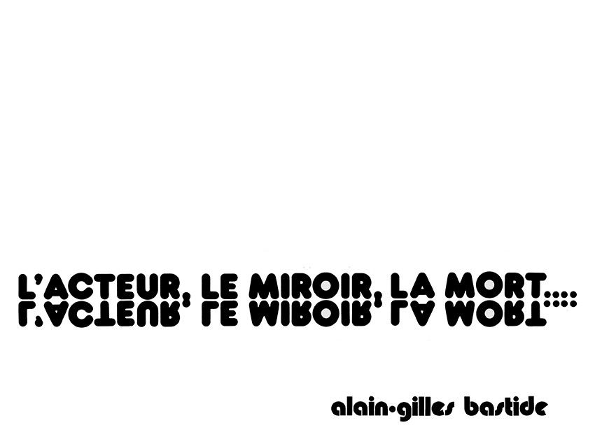 L'ACTEUR, LE MIROIR, LA MORT - 1972