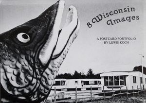 8 Wisconsin Images, a postcard portfolio (self-published-LK, 1977, Beloit, WI)