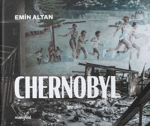 CHERNOBYL - EMIN ALTAN